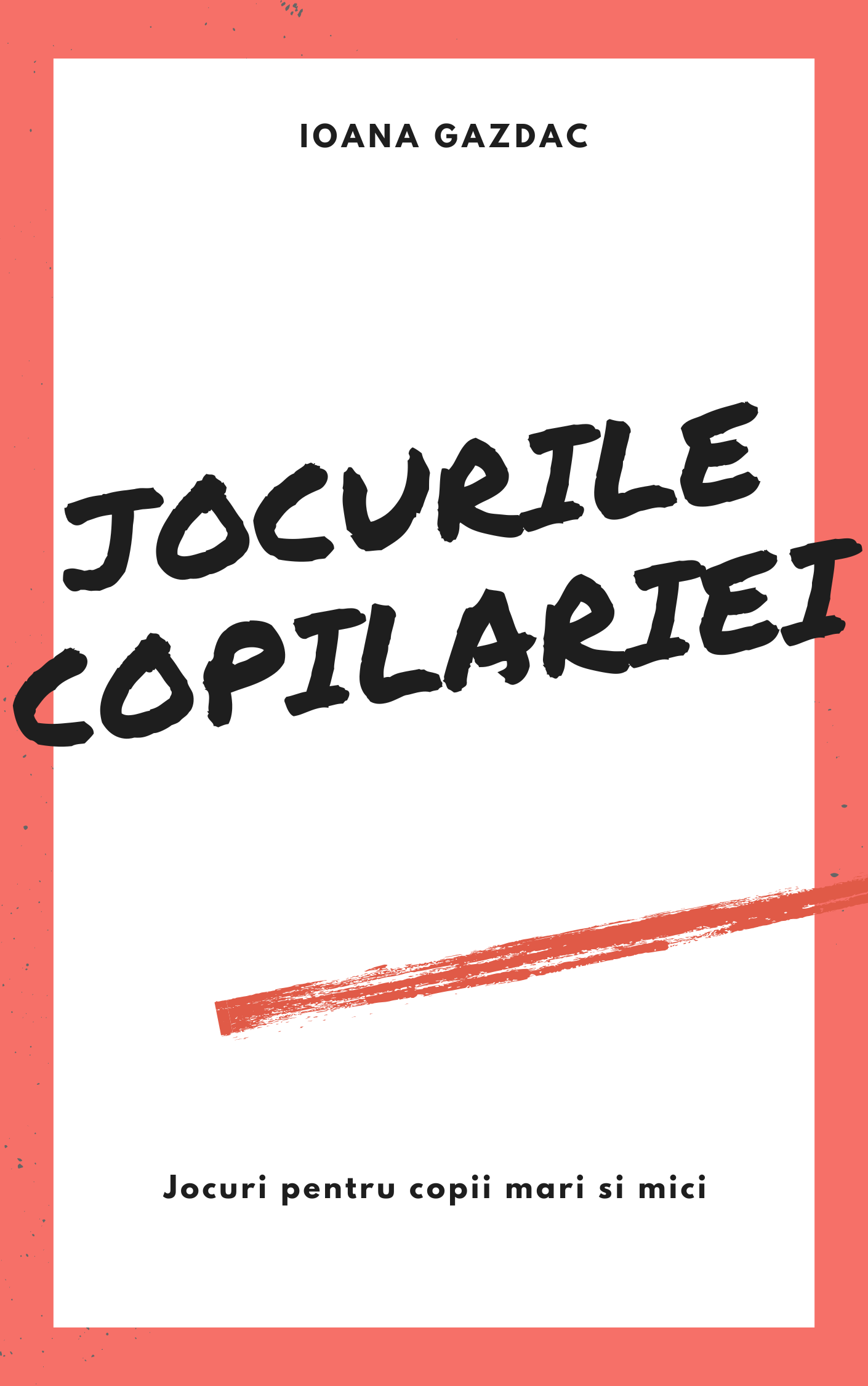 Jocurile copilăriei și activități pentru copii mici și mari